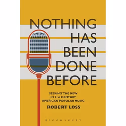 ISBN Nothing Has Been Done Before (Seeking the New in 21st-Century American Popular Music), Musique, Anglais, Livre broché, 2 ...