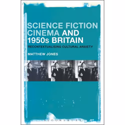 ISBN Science Fiction Cinema and 1950s Britain (Recontextualizing Cultural Anxiety), Anglais, Couverture rigide, 240 pages