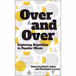 ISBN Over and Over (Exploring Repetition in Popular Music), Anglais, Couverture rigide, 208 pages