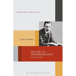 ISBN The Poet as Phenomenologist (Rilke and the New Poems)