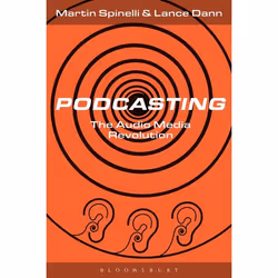 ISBN Podcasting (The Audio Media Revolution), Anglais, Couverture rigide, 280 pages