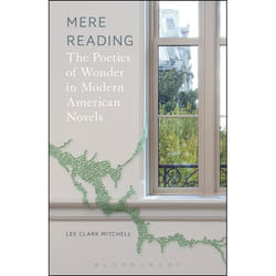 ISBN Mere Reading (The Poetics of Wonder in Modern American Novels)