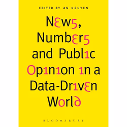ISBN News, Numbers and Public Opinion in a Data-Driven World, Anglais, Couverture rigide, 304 pages