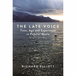 ISBN The Late Voice (Time, Age and Experience in Popular Music), Anglais, Livre broché, 296 pages