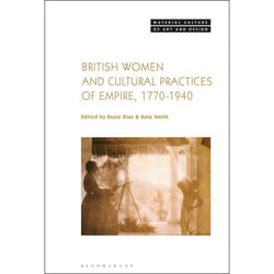 ISBN British Women and Cultural Practices of Empire, 1770-1940 livre Art & design Anglais Couverture rigide