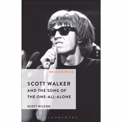 ISBN Scott Walker and the Song of the One-All-Alone, Anglais, Livre broché, 232 pages