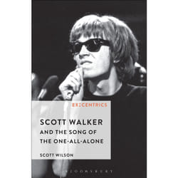 ISBN Scott Walker and the Song of the One-All-Alone