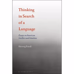 ISBN Thinking in Search of a Language (Essays on American Intellect and Intuition), Anglais, Livre broché, 416 pages