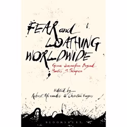 ISBN Fear and Loathing Worldwide (Gonzo Journalism Beyond Hunter S. Thompson), Anglais, Couverture rigide, 352 pages