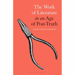 ISBN The Work of Literature in an Age of Post-Truth, Anglais, Livre broché, 168 pages