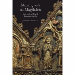 ISBN Moving with the Magdalen (Late Medieval Art and Devotion in the Alps), Anglais, Couverture rigide, 272 pages