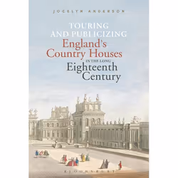 ISBN Touring and Publicizing England's Country Houses in the Long Eighteenth Century, Anglais, Couverture rigide, 236 pages