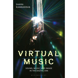 Virtual Music by Rambarran & Dr. Shara Assistant Professor in Music & University of Brighton & UK