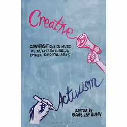 ISBN Creative Activism (Conversations on Music, Film, Literature, and Other Radical Arts), Anglais, Couverture rigide, 360 pa ...
