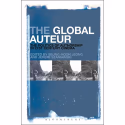 ISBN The Global Auteur (The Politics of Authorship in 21st Century Cinema), Anglais, Livre broché, 416 pages
