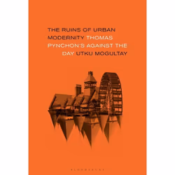ISBN The Ruins of Urban Modernity (Thomas Pynchon's Against the Day), Anglais, Couverture rigide, 240 pages