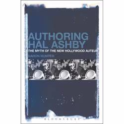 ISBN Authoring Hal Ashby (The Myth of the New Hollywood Auteur), Anglais, Livre broché, 240 pages
