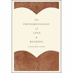 ISBN The Phenomenology of Love and Reading, Anglais, Livre broché, 192 pages