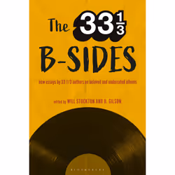 ISBN The 33 1/3 B-sides, Anglais, Livre broché, 264 pages