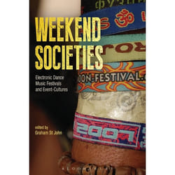 ISBN Weekend Societies (Electronic Dance Music Festivals and Event-Cultures)