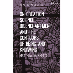 ISBN On Creation, Science, Disenchantment and the Contours of Being and Knowing, Anglais, Livre broché, 200 pages