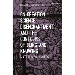 ISBN On Creation, Science, Disenchantment and the Contours of Being and Knowing
