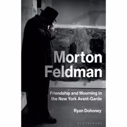 ISBN Morton Feldman, Anglais, Livre broché, 232 pages
