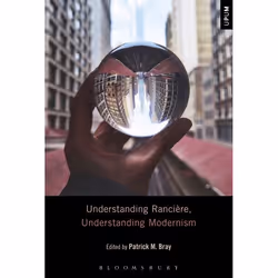 ISBN Understanding Rancière, Understanding Modernism, philosophie, Anglais, Livre broché, 312 pages