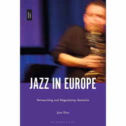 ISBN Jazz in Europe (Networking and Negotiating Identities), Anglais, Couverture rigide, 208 pages