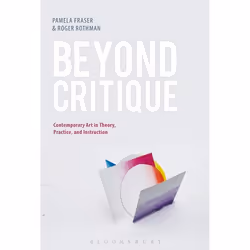 ISBN Beyond Critique (Contemporary Art in Theory, Practice, and Instruction), Anglais, Livre broché, 232 pages