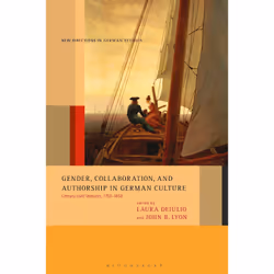 ISBN Gender, Collaboration, and Authorship in German Culture, Anglais, Couverture rigide, 352 pages