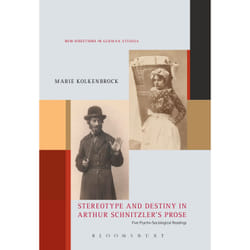 ISBN Stereotype and Destiny in Arthur Schnitzler’s Prose