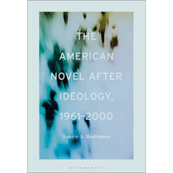 ISBN The American Novel After Ideology, 1961–2000 Couverture rigide