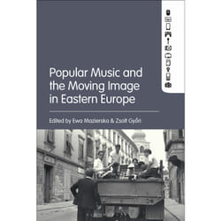 ISBN Popular Music and the Moving Image in Eastern Europe