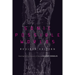 Sonic Possible Worlds Revised Edition by Voegelin & Dr Salome Professor & London College of Communication & UK