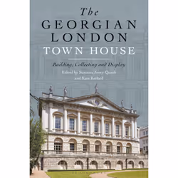 ISBN The Georgian London Town House, Anglais, Livre broché, 364 pages