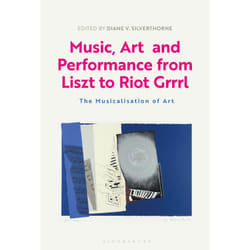 ISBN Music, Art and Performance from Liszt to Riot Grrrl