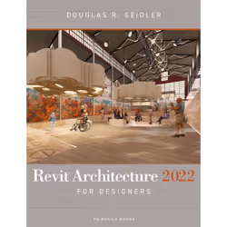 ISBN Revit Architecture 2022 for Designers, Anglais, Livre broché, 320 pages