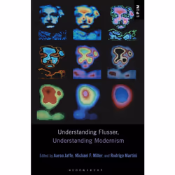 ISBN Understanding Flusser, Understanding Modernism, Anglais, Livre broché, 368 pages