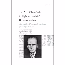 ISBN The Art of Translation in Light of Bakhtin's Re-accentuation, Anglais, Couverture rigide, 304 pages