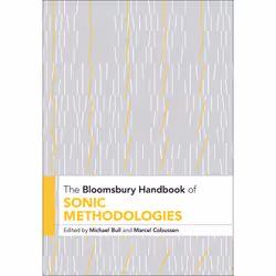 ISBN The Bloomsbury Handbook of Sonic Methodologies, Anglais, Livre broché, 848 pages