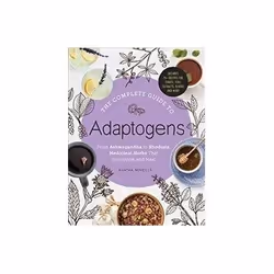 ISBN Complete Guide to Adaptogens: From Ashwagandha to Rhodiola, Medicinal Herbs That Transform and Heal, Santé, esprit et co ...