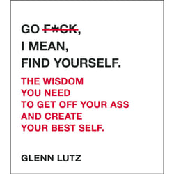 ISBN Go F*ck, I Mean, Find Yourself. livre Humoristique Anglais