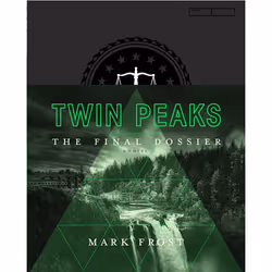 ISBN Twin Peaks: The Final Dossier, Anglais, Couverture rigide, 160 pages