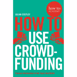 ISBN How To Use Crowdfunding, Anglais, Livre broché, 192 pages