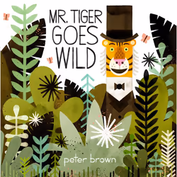 ISBN Mr Tiger Goes Wild, Anglais, Livre broché, 48 pages