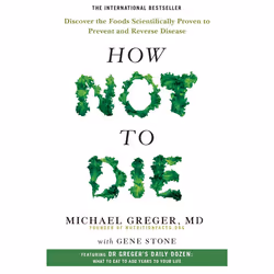 ISBN How Not To Die, Anglais, Livre broché, 672 pages
