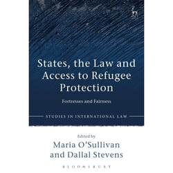 ISBN States, the Law and Access to Refugee Protection (Fortresses and Fairness) livre Loi Anglais Couverture rigide