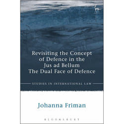 ISBN Revisiting the Concept of Defence in the Jus ad Bellum (The Dual Face of Defence) livre Loi Anglais Couverture rigide