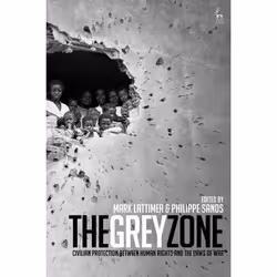 ISBN The Grey Zone (Civilian Protection Between Human Rights and the Laws of War), Loi, Anglais, Couverture rigide, 480 pages
